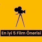 En İyi 5 Film Önerisi