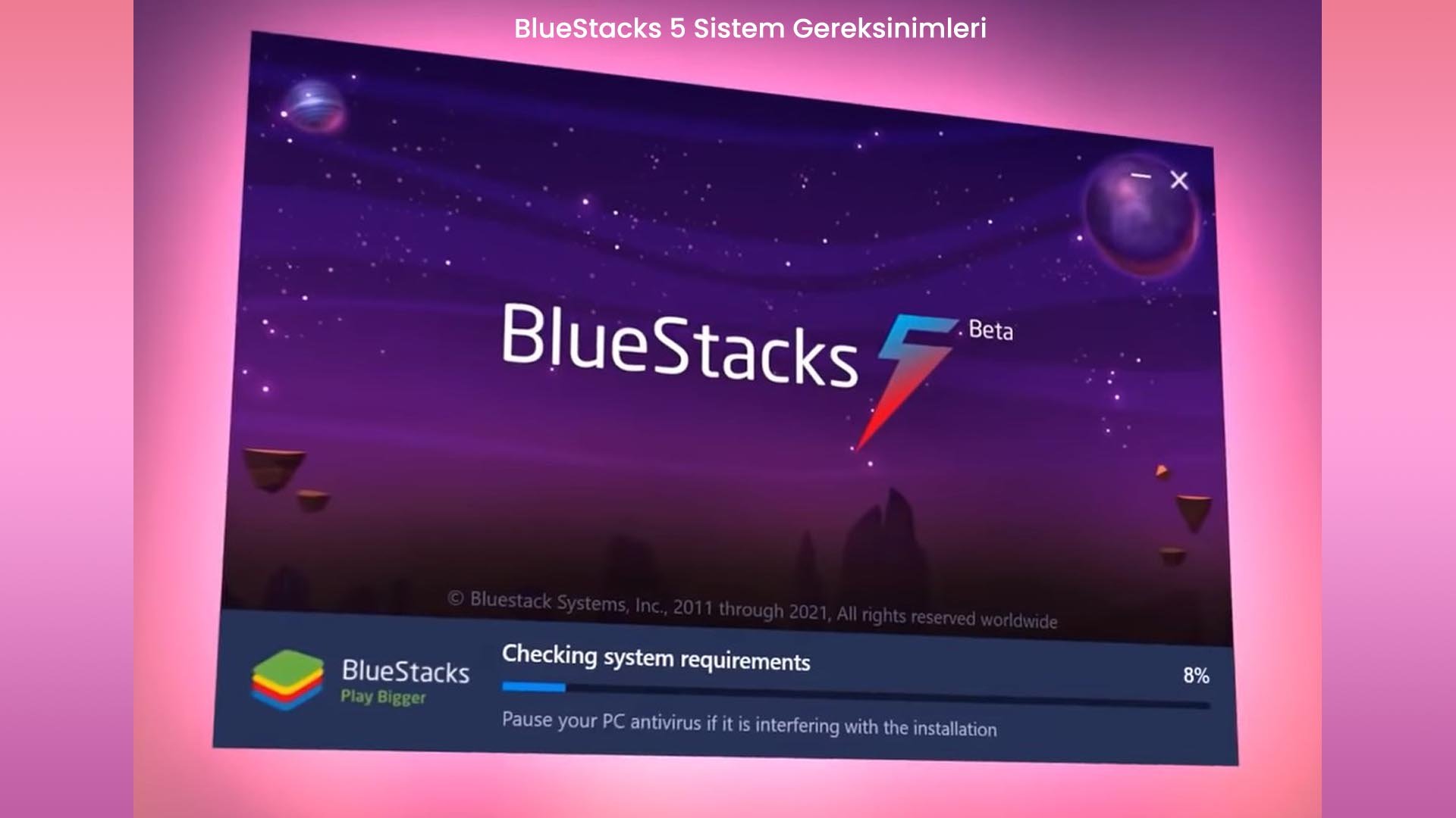 BlueStacks 5 Sistem Gereksinimleri