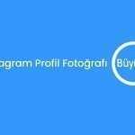 instagram profil fotoğrafı büyütme
