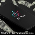 Tiktok'ta En Çok Para Kazanan Kişiler