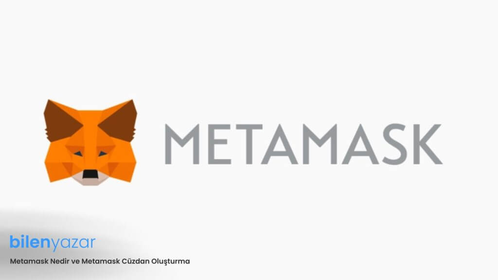 Metamask Nedir ve Metamask Cüzdan Oluşturma