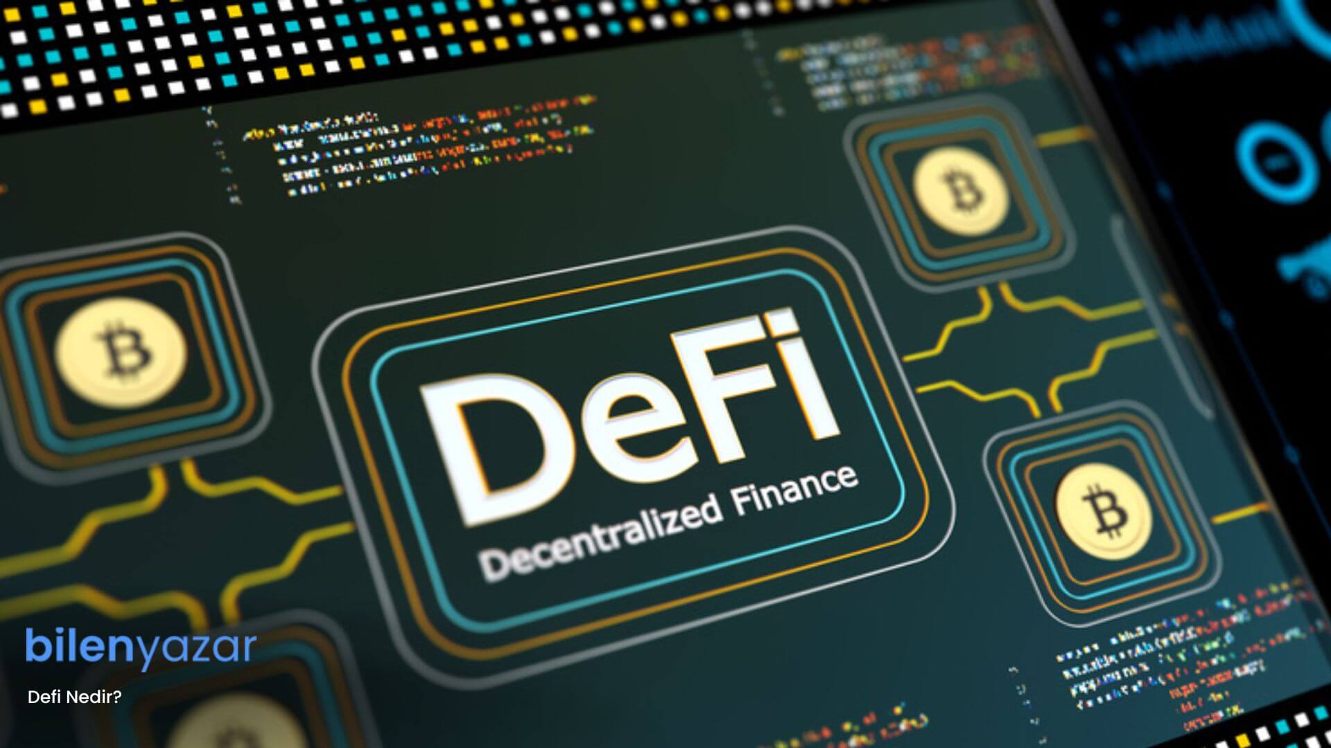 Defi Nedir? Decentralized Finance