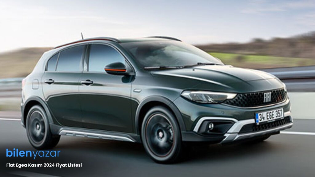 Fiat Egea Kasım 2024 Fiyat Listesi