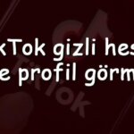 TikTok Gizli Hesap Görme 2025: Asla Bilmediğiniz 5 İnanılmaz Yöntemi Keşfedin!